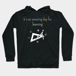 It's an amazing day for learning Hoodie